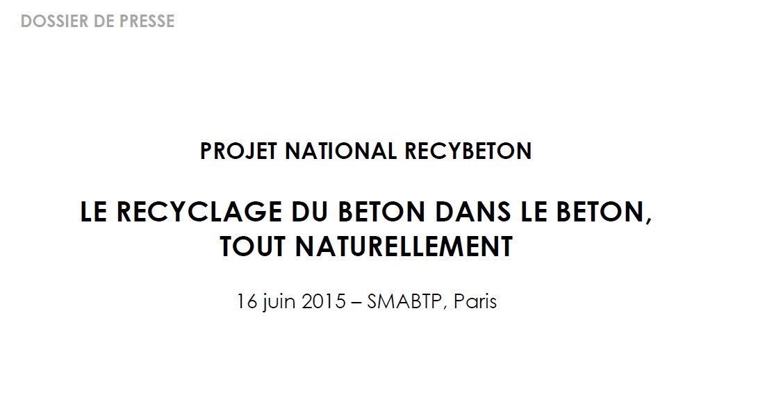 Dossier de presse - Le recyclage du béton dans le béton, tout naturellement